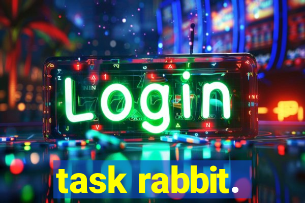 task rabbit.